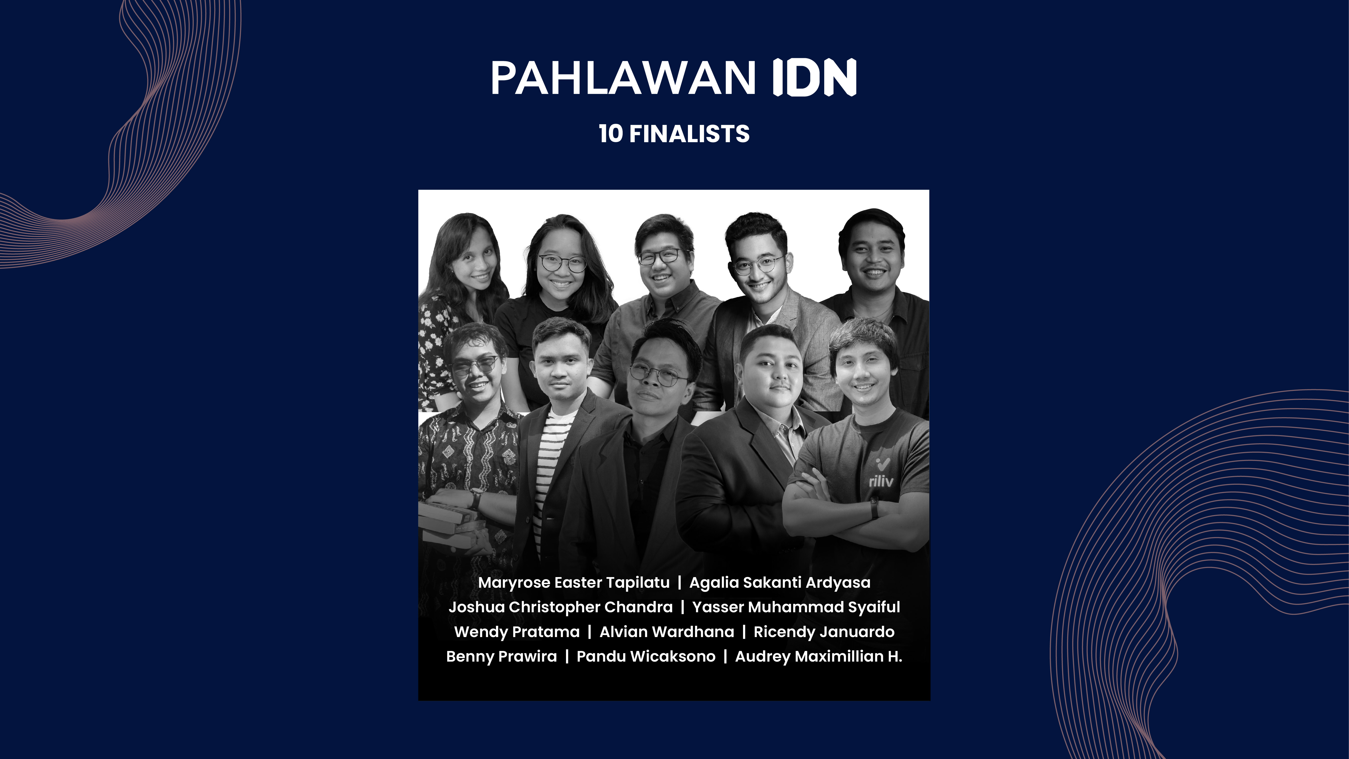 Top 10 Finalists, Pahlawan IDN by IDN Media Presents Najelaa Shihab and William Hendradjaja as Judges